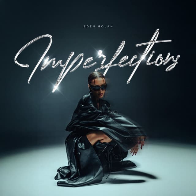 Imperfections by 11 Tracks • Eden Golan